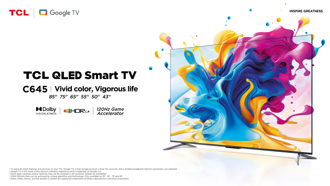 TCL Launches its New C645 QLED TVs For Exceptional Colour Performance and Endless Entertainment
